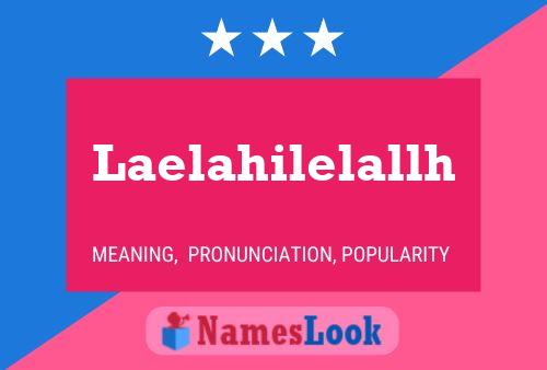 Laelahilelallh Name Poster