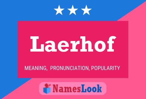 Laerhof Name Poster