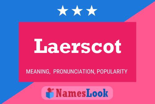 Laerscot Name Poster