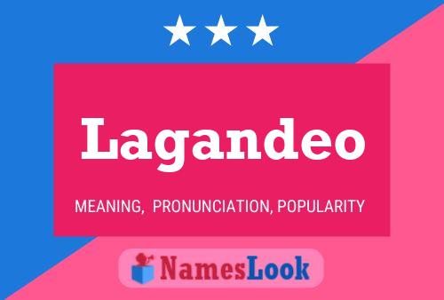 Lagandeo Name Poster