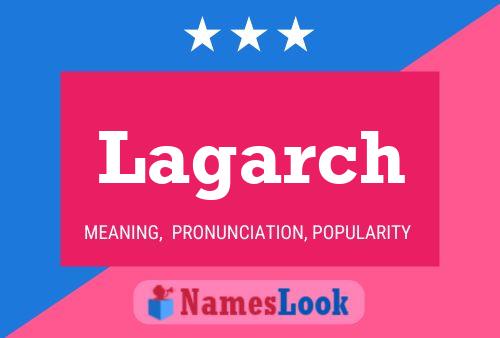 Lagarch Name Poster