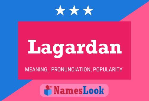 Lagardan Name Poster