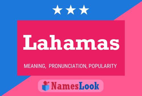 Lahamas Name Poster