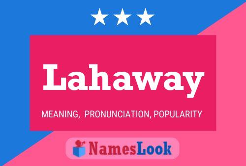 Lahaway Name Poster