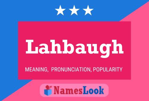 Lahbaugh Name Poster