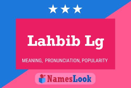 Lahbib Lg Name Poster