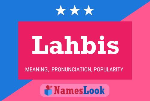 Lahbis Name Poster