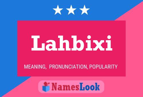 Lahbixi Name Poster