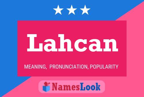 Lahcan Name Poster