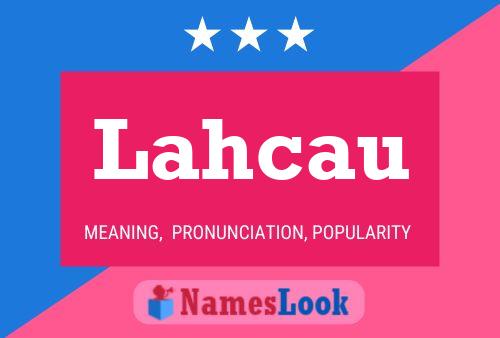 Lahcau Name Poster