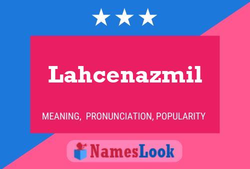 Lahcenazmil Name Poster