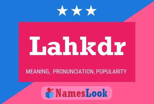 Lahkdr Name Poster