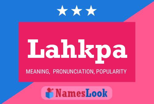 Lahkpa Name Poster