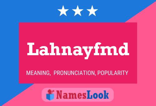 Lahnayfmd Name Poster