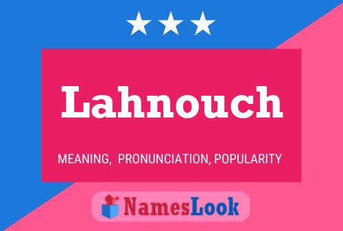 Lahnouch Name Poster