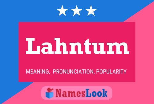 Lahntum Name Poster