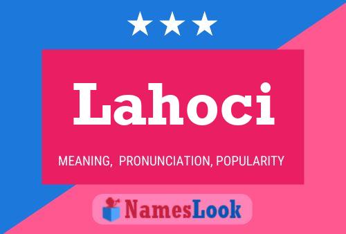 Lahoci Name Poster