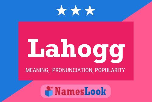 Lahogg Name Poster