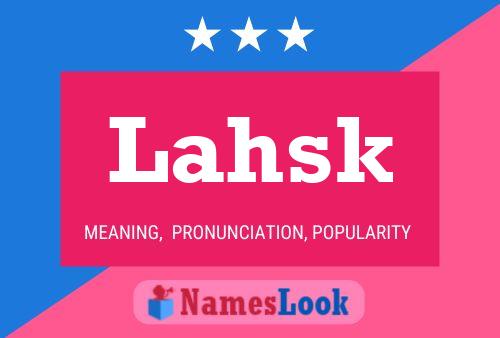 Lahsk Name Poster