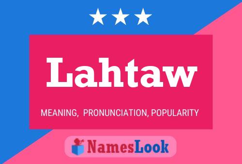 Lahtaw Name Poster