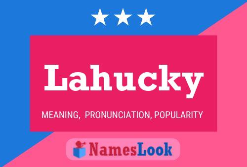 Lahucky Name Poster