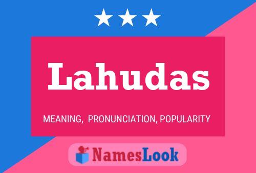 Lahudas Name Poster