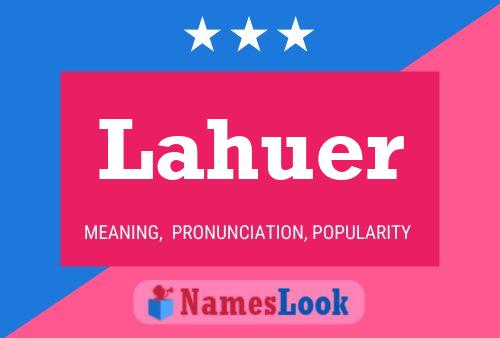 Lahuer Name Poster