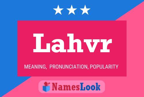 Lahvr Name Poster