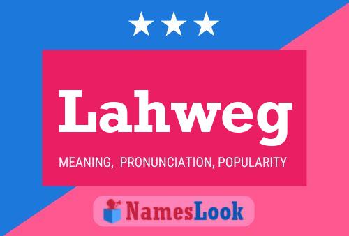 Lahweg Name Poster