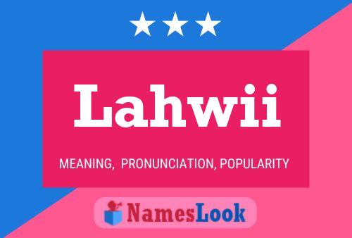 Lahwii Name Poster