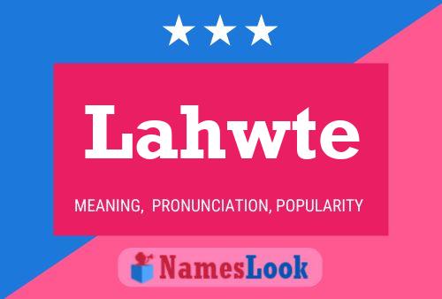 Lahwte Name Poster