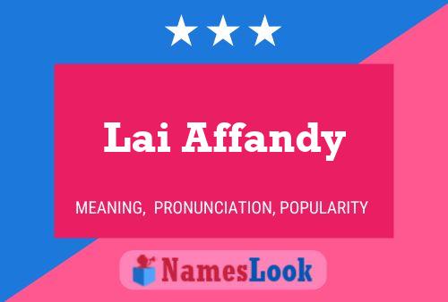 Lai Affandy Name Poster