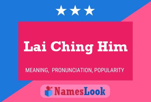 Lai Ching Him Name Poster