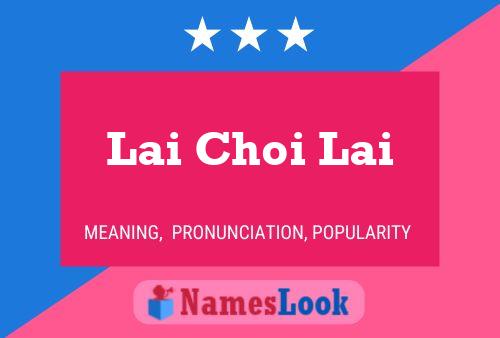 Lai Choi Lai Name Poster