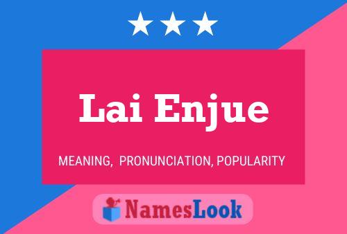 Lai Enjue Name Poster