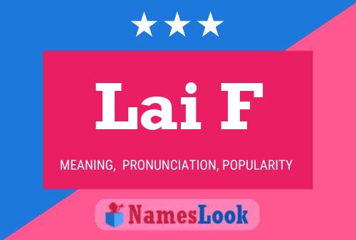 Lai F Name Poster