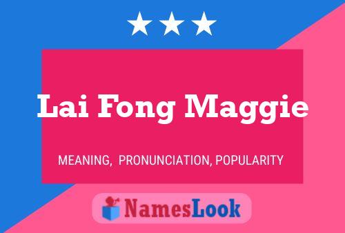 Lai Fong Maggie Name Poster