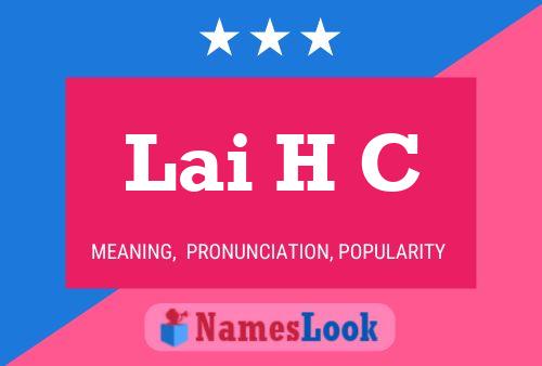 Lai H C Name Poster