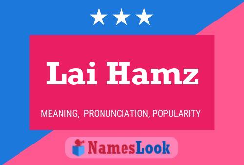 Lai Hamz Name Poster