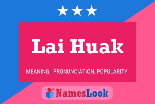 Lai Huak Name Poster