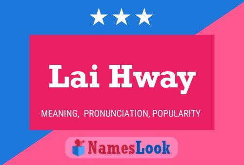 Lai Hway Name Poster