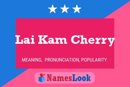 Lai Kam Cherry Name Poster