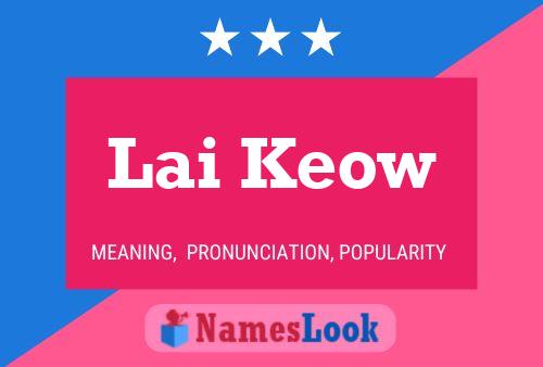 Lai Keow Name Poster