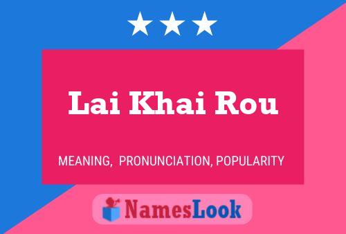 Lai Khai Rou Name Poster