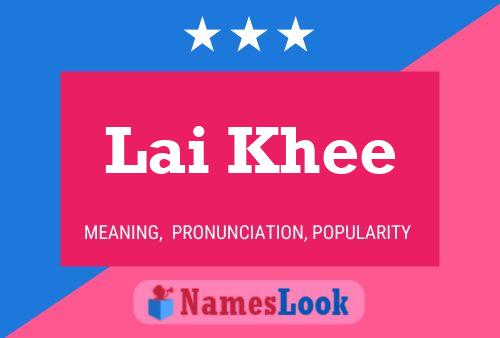 Lai Khee Name Poster