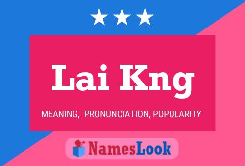 Lai Kng Name Poster