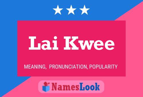 Lai Kwee Name Poster