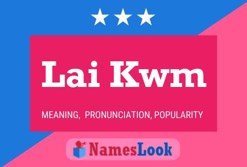 Lai Kwm Name Poster