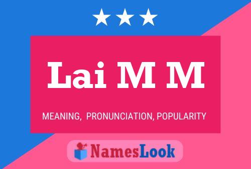 Lai M M Name Poster