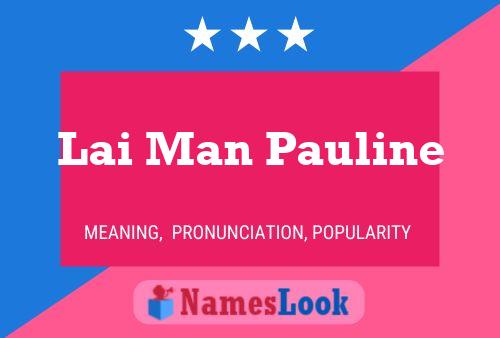 Lai Man Pauline Name Poster